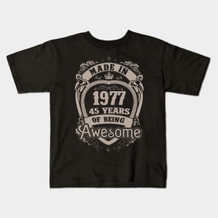 Made In 1977 45 Years Of Being Awesome Kids T-Shirt